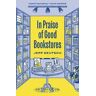 Jeff Deutsch In Praise of Good Bookstores