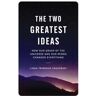 The Two Greatest Ideas