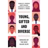 Young, Gifted and Diverse