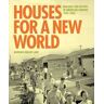 Houses for a New World