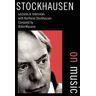 Karlheinz Stockhausen Stockhausen on Music