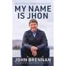 John Brennan My Name is Jhon