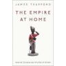 James Trafford The Empire at Home: Internal Colonies and the End of Britain