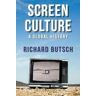 Richard Butsch Screen Culture: A Global History