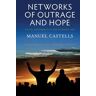 Networks of Outrage and Hope