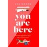 Eva Woods You Are Here: the new must-read from the Kindle bestselling author