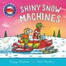 Tony Mitton Amazing Machines: Shiny Snow Machines