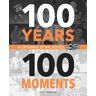 100 Years, 100 Moments