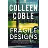 Colleen Coble Fragile Designs