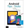 Guy Hart-Davis Android Tips and Tricks: Covers Android 5 and Android 6 devices