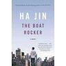 Ha Jin The Boat Rocker: A Novel