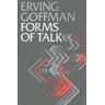 Erving Goffman Forms of Talk