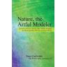 Nature, the Artful Modeler