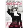 Diane Keaton Let's Just Say It Wasn't Pretty