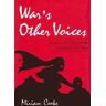 Miriam Cooke War's Other Voices: Women Writers on the Lebanese Civil War