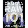 Camera RAW 101