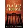 Paul L. Maier Flames of Rome - A Novel