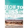 How to Cuss in Western