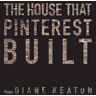 Diane Keaton The House that Pinterest Built