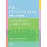 John Kurdewan;Steven Stolman Bill Cunningham Was There: Spring Flings + Summer Soirees