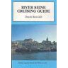 Derek Bowskill River Seine Cruising Guide