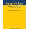 Nasreen Pearce;Richard Budworth Adoption Law: A Practical Guide