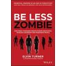 Be Less Zombie