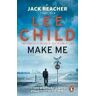Lee Child Make Me: (Jack Reacher 20)