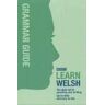 Ann Jones;Meic Gilby BBC Learn Welsh - Grammar Guide for Learners