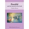 Charles Kovacs Parsifal: And the Search for the Grail