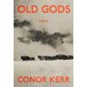 Conor Kerr Old Gods