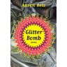 Glitter Bomb: Poems