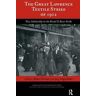 Robert Forrant;Jurg Siegenthaler;Charles Levenstein The Great Lawrence Textile Strike of 1912: New Scholarship on the Bread & Roses Strike