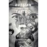 FUEL;Stephen Sorrell Russian Criminal Tattoo: Police Files Volume I