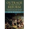 Outrage in the Age of Reform