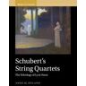 Anne Hyland Schubert's String Quartets: The Teleology of Lyric Form