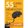 55 Cases in Neurology