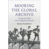 Mooring the Global Archive