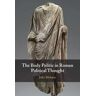 The Body Politic in Roman Political Thought