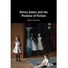 Stuart Burrows Henry James and the Promise of Fiction