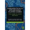 Elizabeth D. Kilmer;Adam D. Davis;Jared N. Kilmer Therapeutically Applied Role-Playing Games: The Game to Grow Method