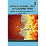Vladimir N. Brovkin From Vladimir Lenin to Vladimir Putin: Russia in Search of Its Identity: 1913–2023