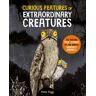 Curious Features Of Extraordinary Creatures