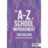 Tim Coulson The A-Z of School Improvement