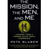 The Mission, The Men, and Me