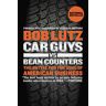 Car Guys vs. Bean Counters