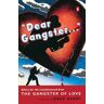 Dear Gangster...