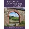 Beyond the Monastery Walls