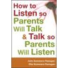 How to Listen so Parents Will Talk and Talk so Parents Will Listen