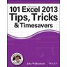 J Walkenbach 101 Excel 2013 Tips, Tricks and Timesavers